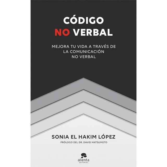 Código no verbal: Mejora tu vida a través de la comunicación no verbal (Tapa blanda con solapas)