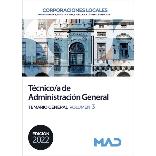 Técnico-a de Administración General de Corporaciones Locales. Temario General Volumen 3