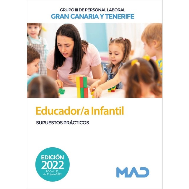 Educador/a Infantil (Grupo III de Personal Laboral) en las Islas de Gran Canaria y Tenerife. Supuestos prácticos (Tapa blanda)