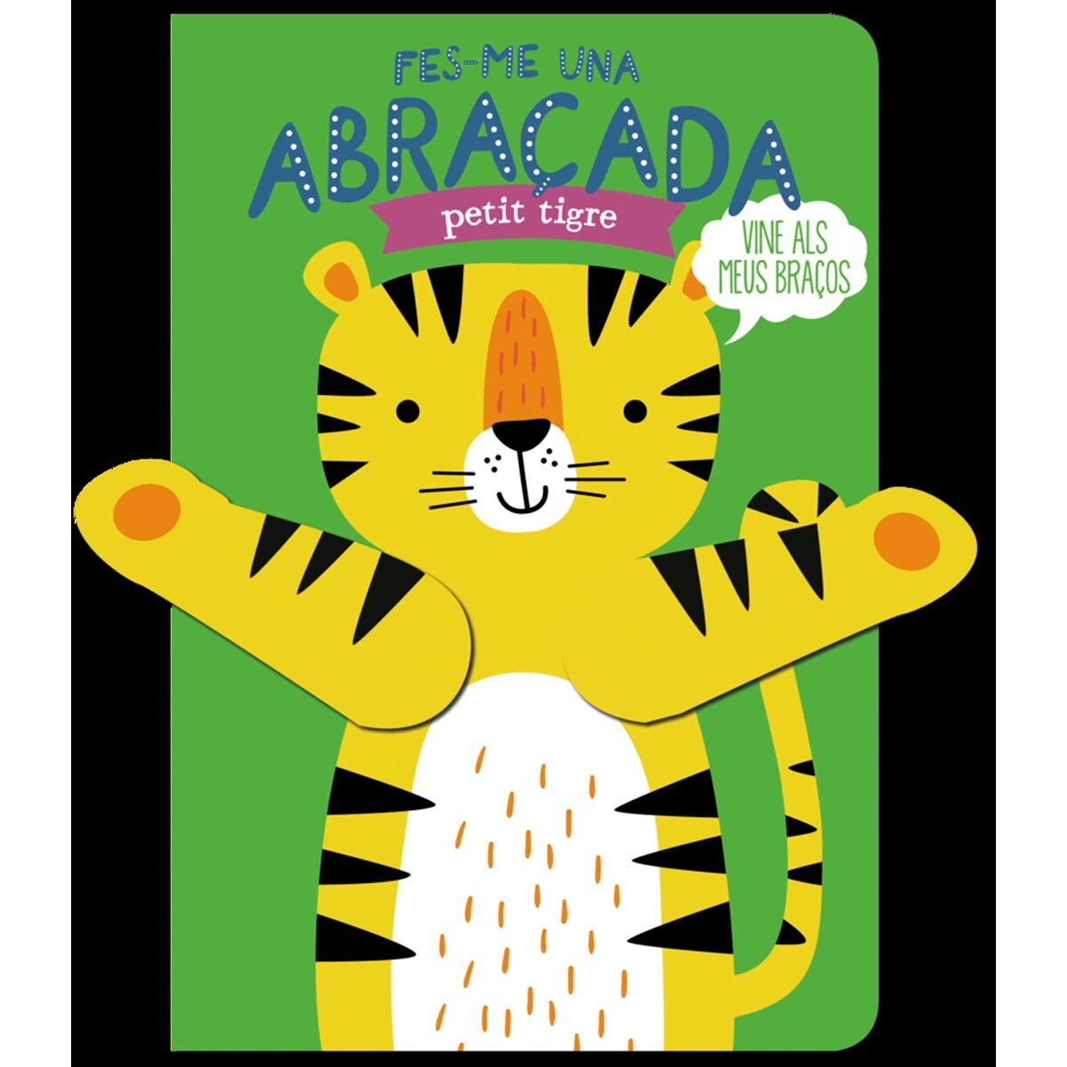 Imagem 0 de Fes-me una abraçada petit tigre (Capa dura)