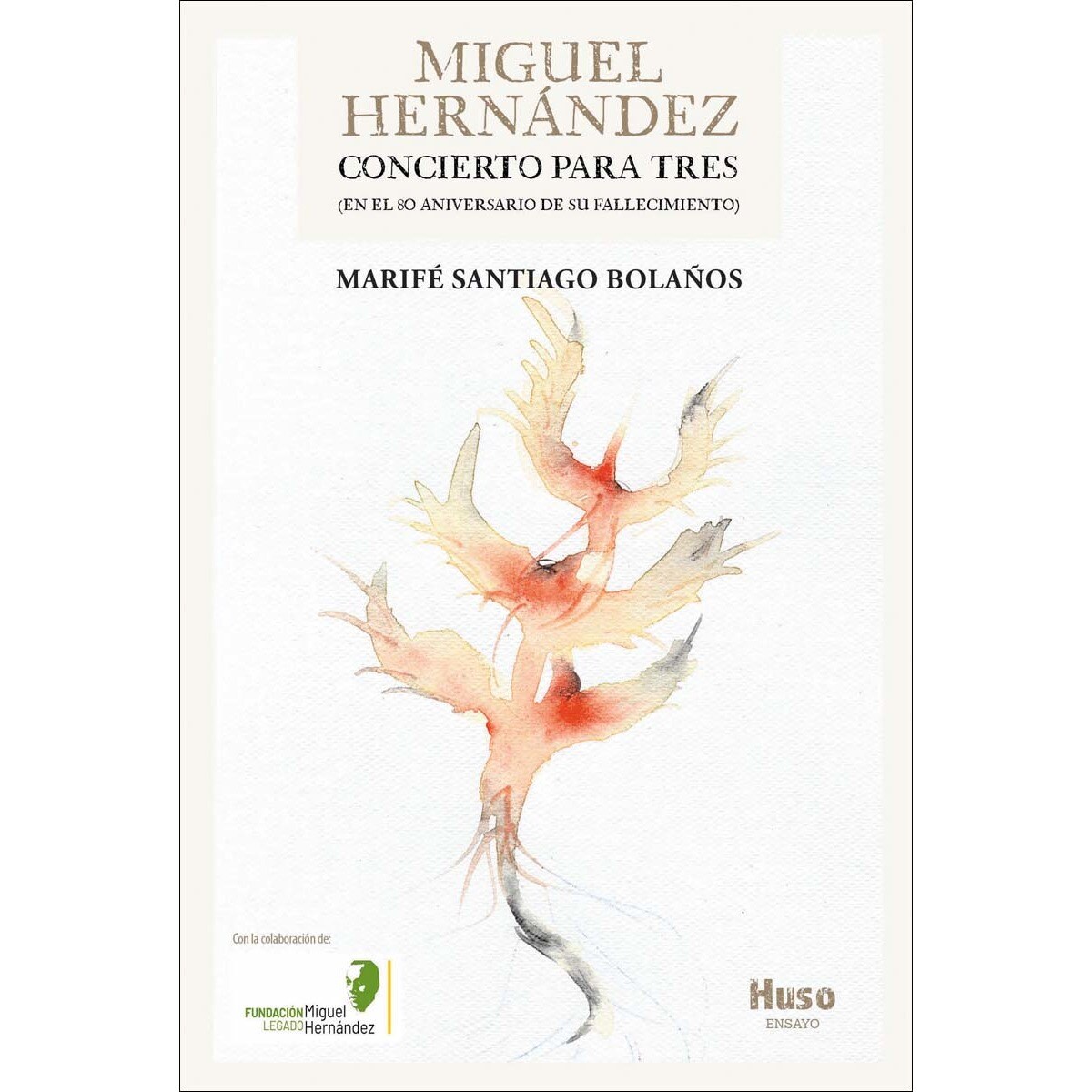 Imagem 0 de Miguel Hernández Concierto para tres: En el 80 aniversario de su fallecimiento (Capa mole com abas)