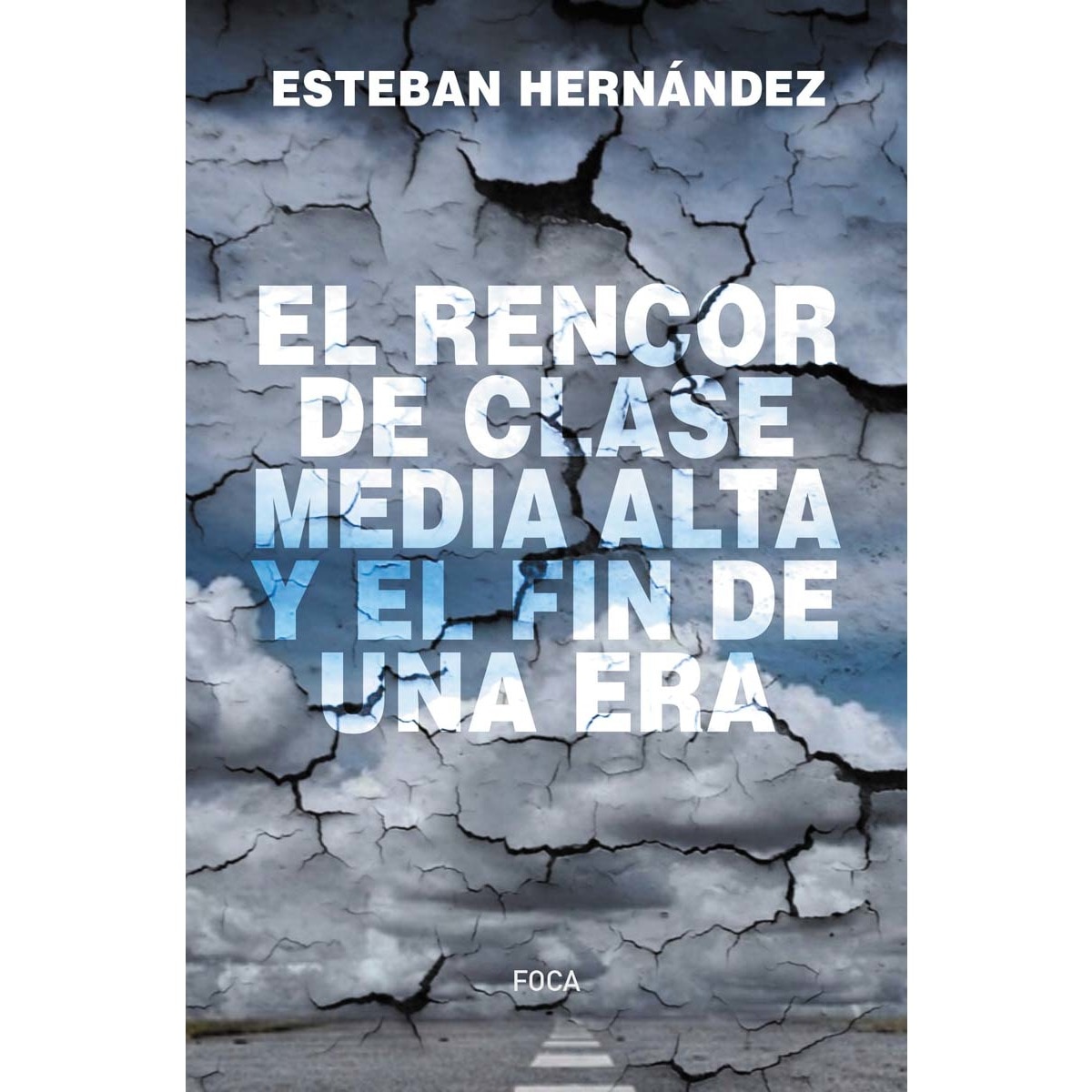 Imagem 0 de El rencor de clase media alta y el fin de una era (Capa mole com abas)