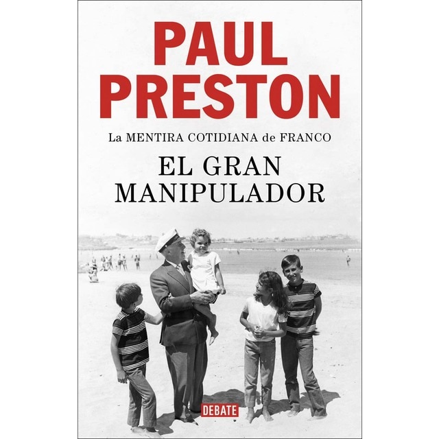 El gran manipulador: La mentira cotidiana de Franco (Tapa blanda)