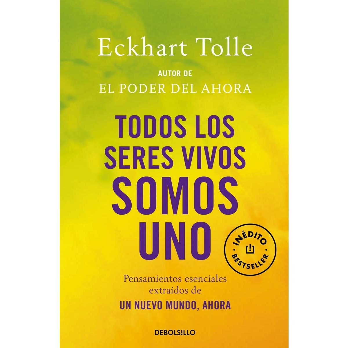 Imagem 0 de Todos los seres vivos somos uno: Pensamientos esenciales extraídos de Un nuevo mundo, ahora (Bolso) (Capa mole)