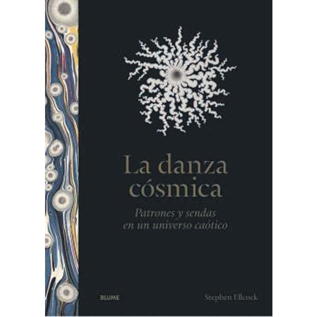 La danza cósmica: Patrones y sendas en un universo caótico (Tapa dura)