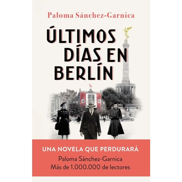 Últimos días en Berlín: Finalista Premio Planeta 2021  (Tapa dura)