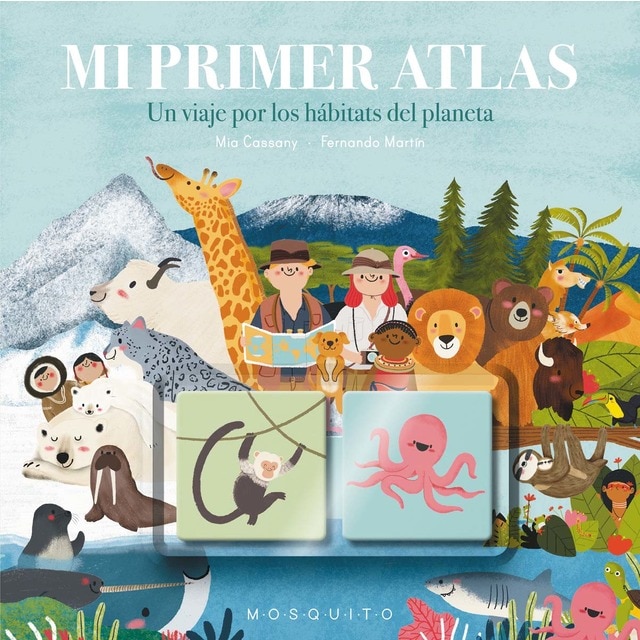 Mi primer atlas: Un viaje por los hábitats del planeta (Tapa dura)