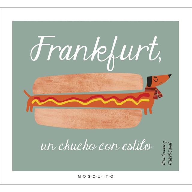 Frankfurt, un chucho con estilo (Tapa dura)