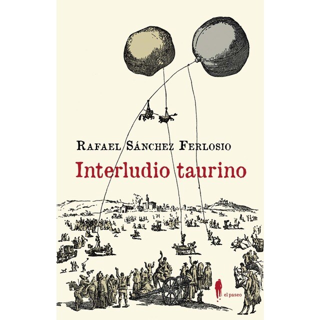 Interludio taurino y otros textos sobre los toros