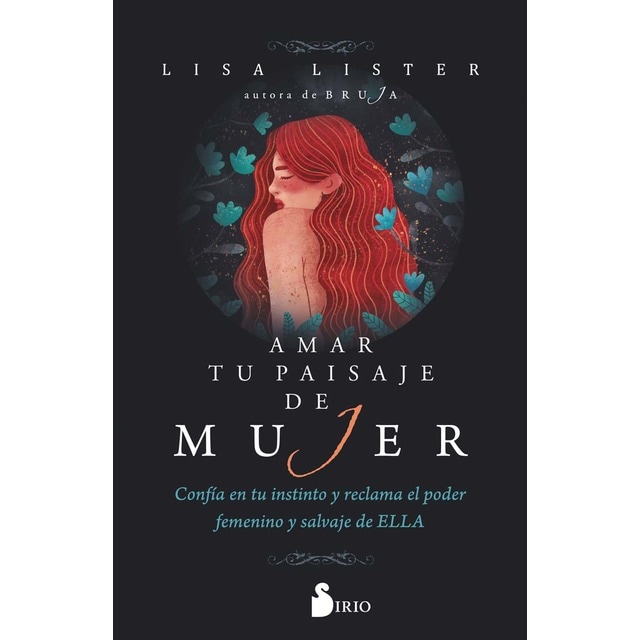 Amar tu paisaje de mujer: Confía en tu instinto y reclama el poder femenino y salvaje de ELLA (Tapa blanda con solapas)