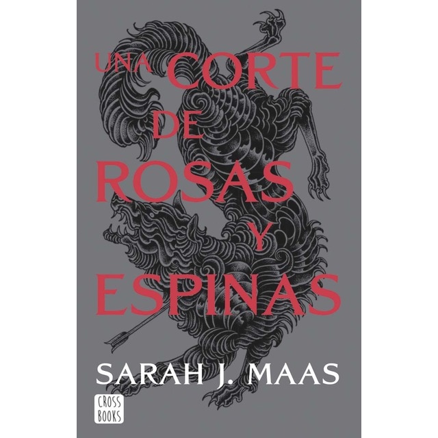 Una corte de rosas y espinas: Una corte de rosas y espinas 1  (Tapa blanda)