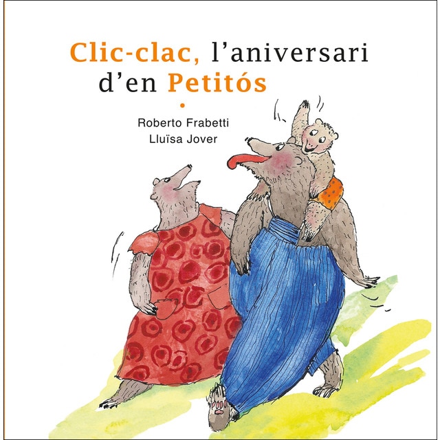 Clic-clac, l'aniversari d'en Petitós (Tapa dura)