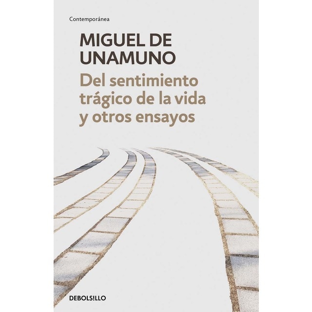 Del sentimiento trágico de la vida y otros ensayos: Vida de don Quijote y Sancho | Del sentimiento trágico de la vida | La a (Bolsillo) (Tapa blanda)