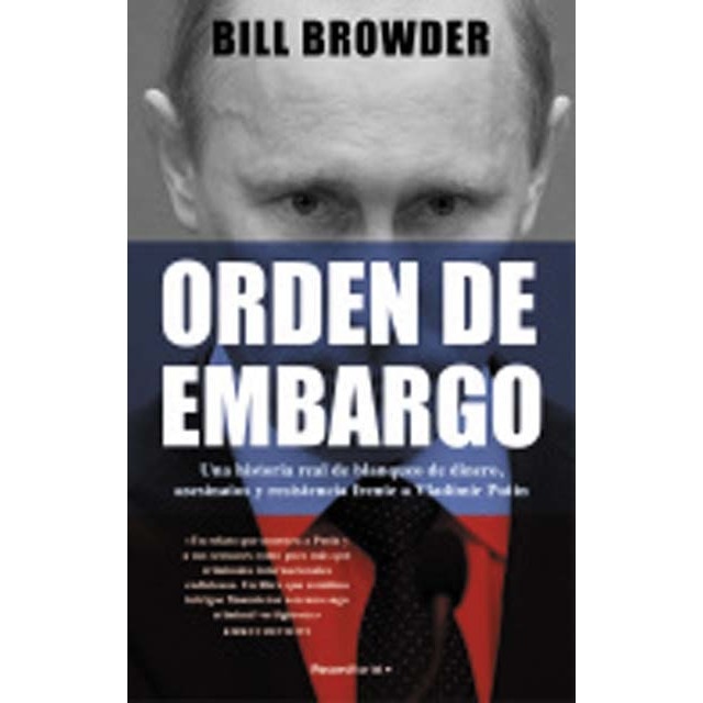 Orden de embargo: Una historia real de lavado de dinero, asesinatos y resistencia frente a Vladimir Putin (Tapa blanda con solapas)