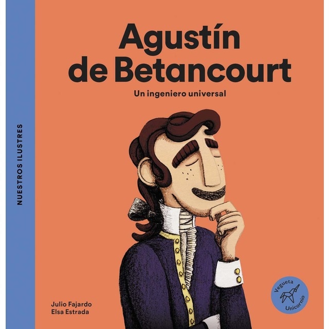 Agustín de Betancourt. Un ingeniero universal: Un ingeniero universal (Tapa dura)