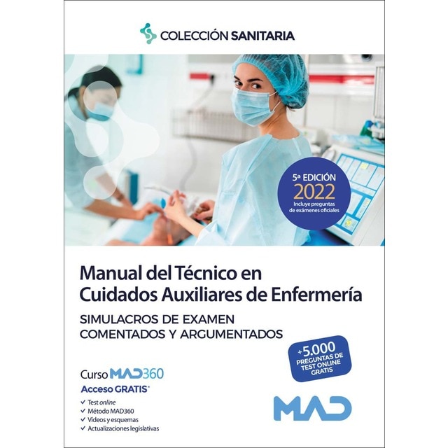 Manual del Técnico en Cuidados Auxiliares de Enfermería. Simulacros de examen comentados y argumenta (Tapa blanda)