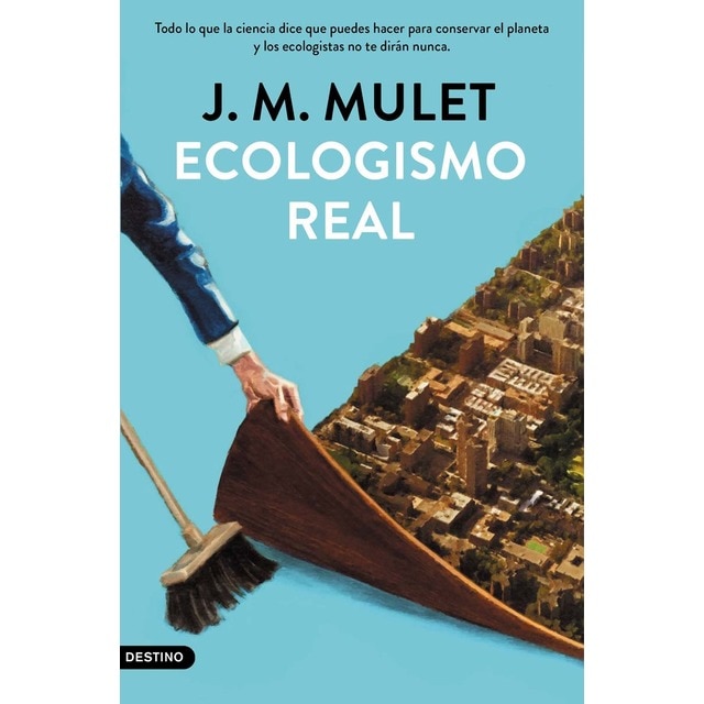 Ecologismo real: Todo lo que la ciencia dice que puedes hacer para conservar el planeta y los ecologistas no te dirán nunca (Tapa blanda con solapas)