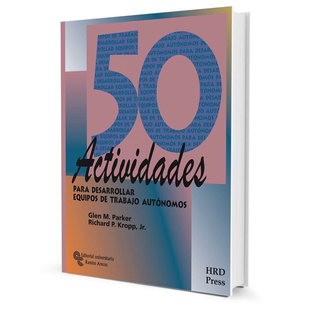 50 Actividades para desarrollar equipos de trabajo autónomos