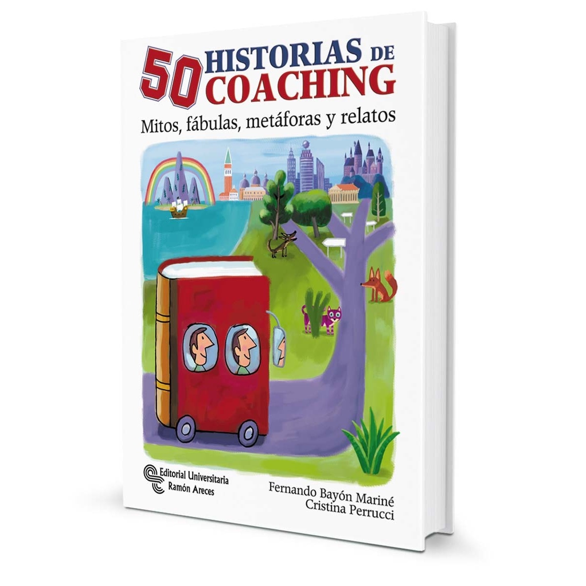 50 Historias de Coaching: Mitos, fábulas, metáforas y otros relatos