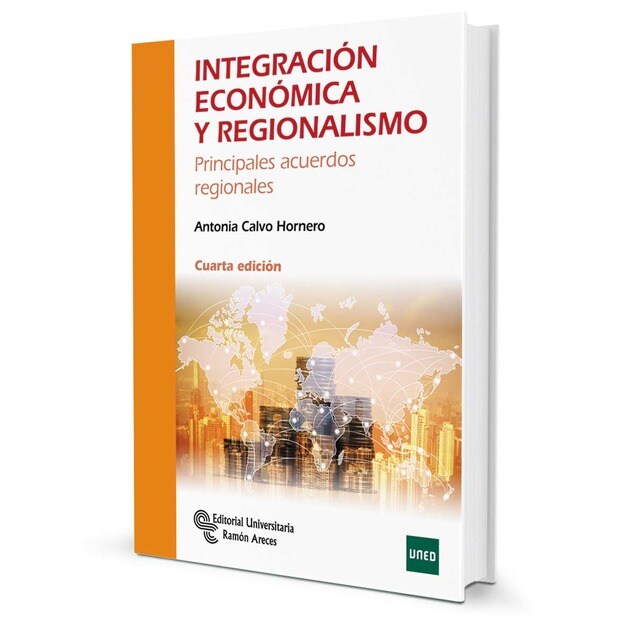 Integración económica y regionalismo: Principales acuerdos regionales (Tapa blanda)
