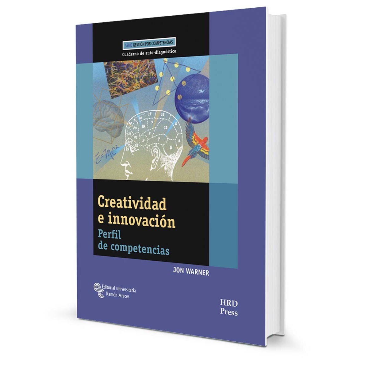 Creatividad e Innovación: Perfil de competencias. Cuaderno de auto-diagnóstico