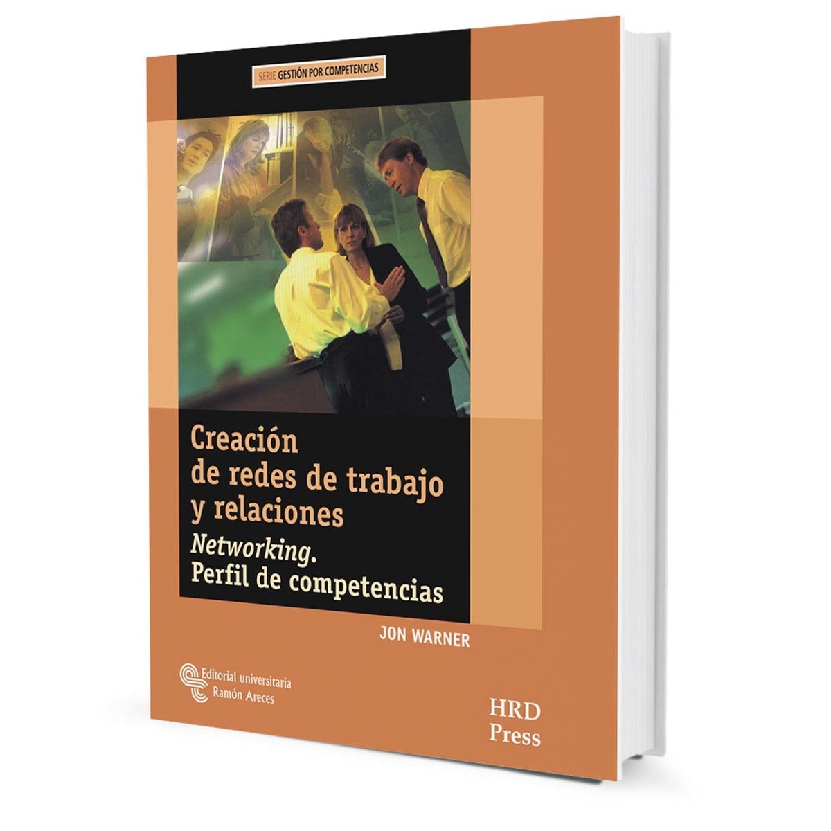Imagem 0 de Creación de redes de trabajo y relaciones: Networking. Perfil de competencias. Guía del entrenador y cuaderno de auto-diagnóstico(Tapa blanda)
