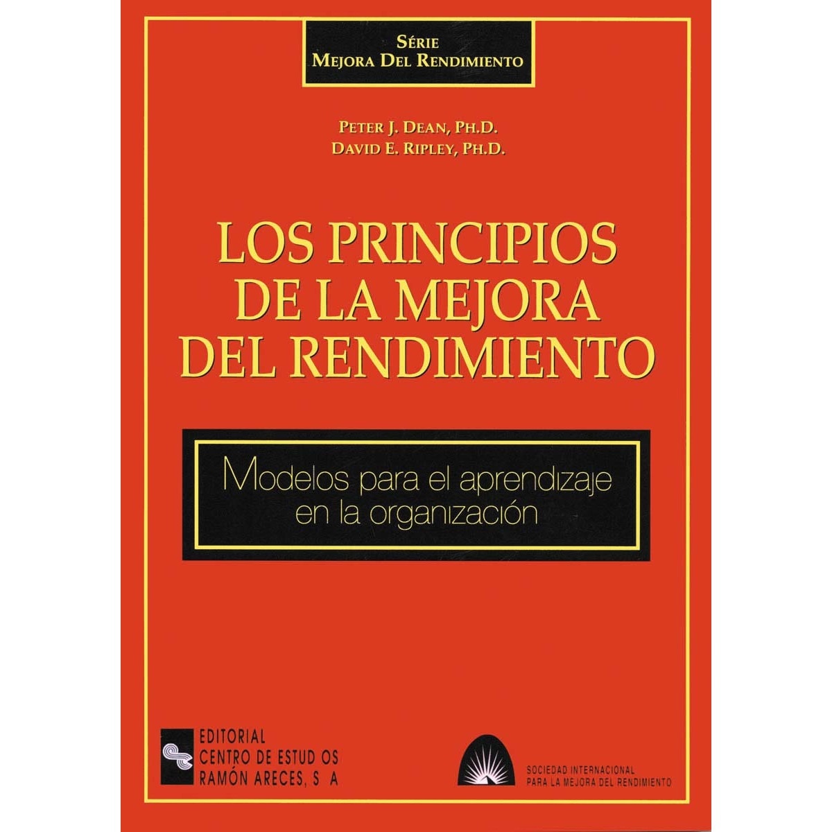 Los principios de la mejora del rendimiento: Modelos para el aprendizaje en la organización
