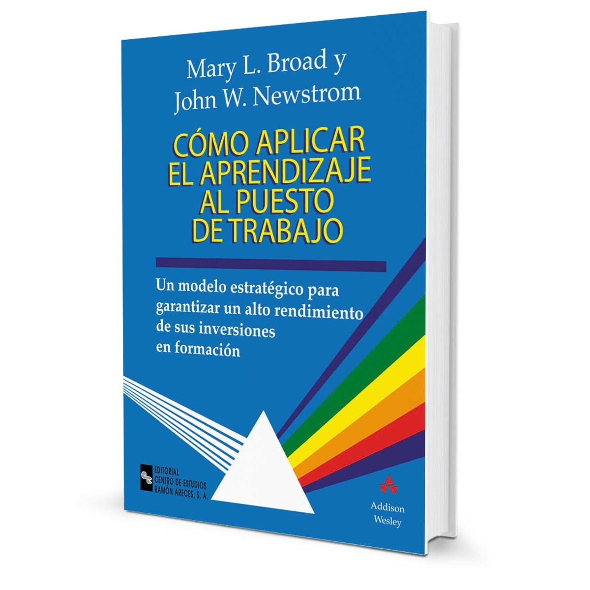 Cómo aplicar el aprendizaje al puesto de trabajo: Un modelo estratégico para garantizar un alto rendimiento de sus inversiones en