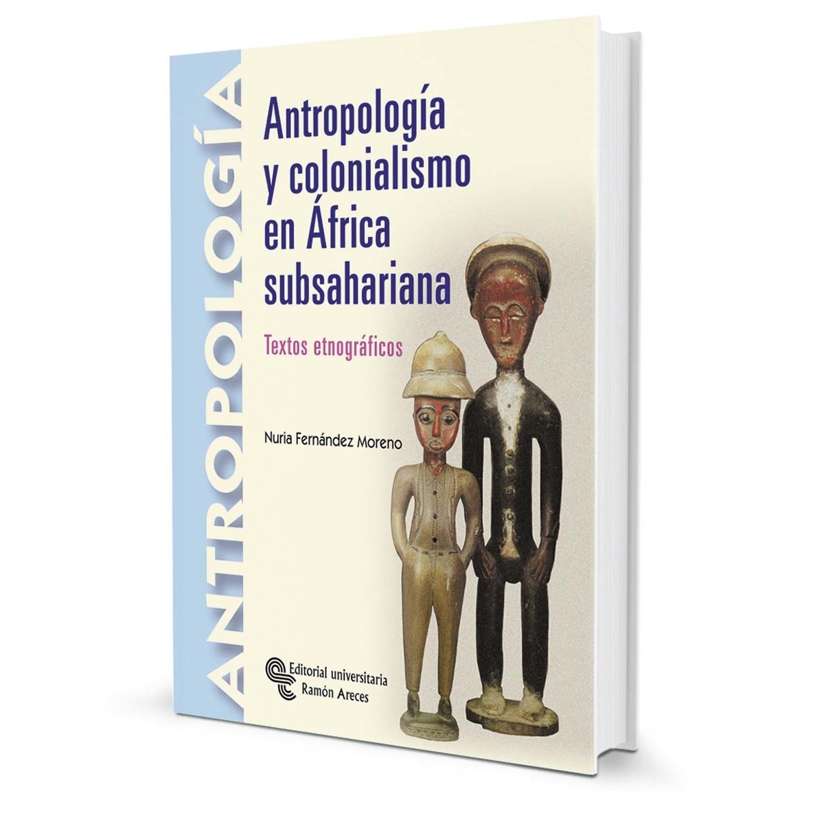 Antropología y colonialismo en África Subsahariana: Textos etnográficos