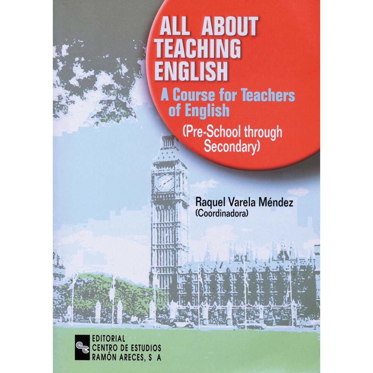 All about teaching english: A course for teachers of english