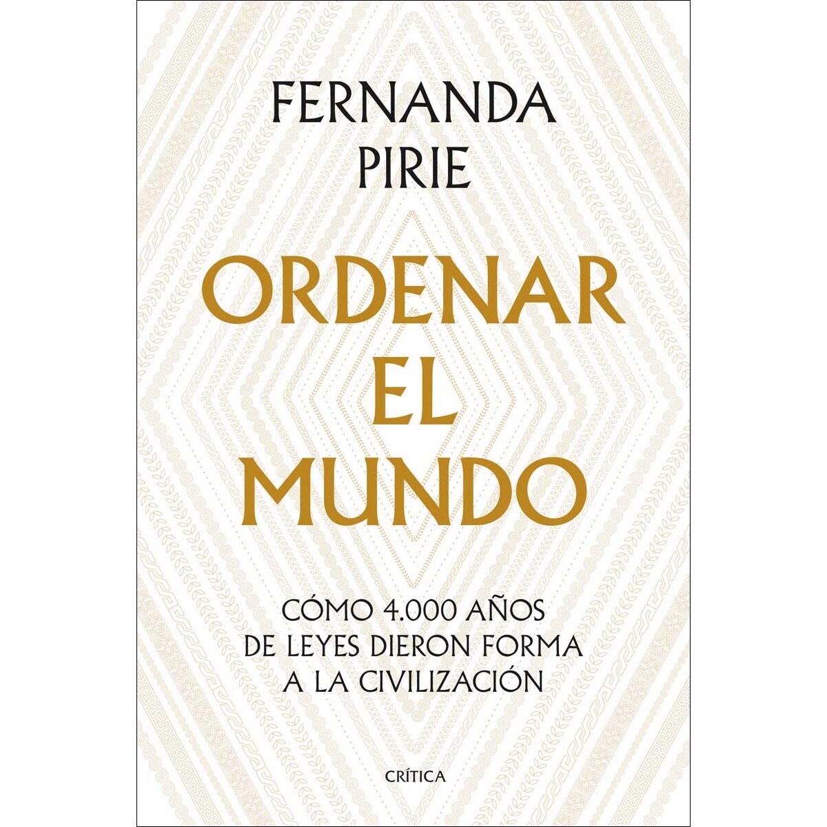 Imagem 0 de Ordenar el mundo: Cómo 4.000 años de leyes dieron forma a la civilización (Capa dura)