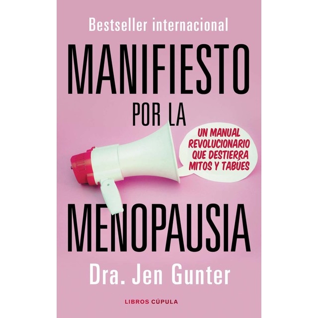 Manifiesto por la menopausia: Un manual revolucionario que destierra mitos y tabúes (Tapa blanda con solapas)