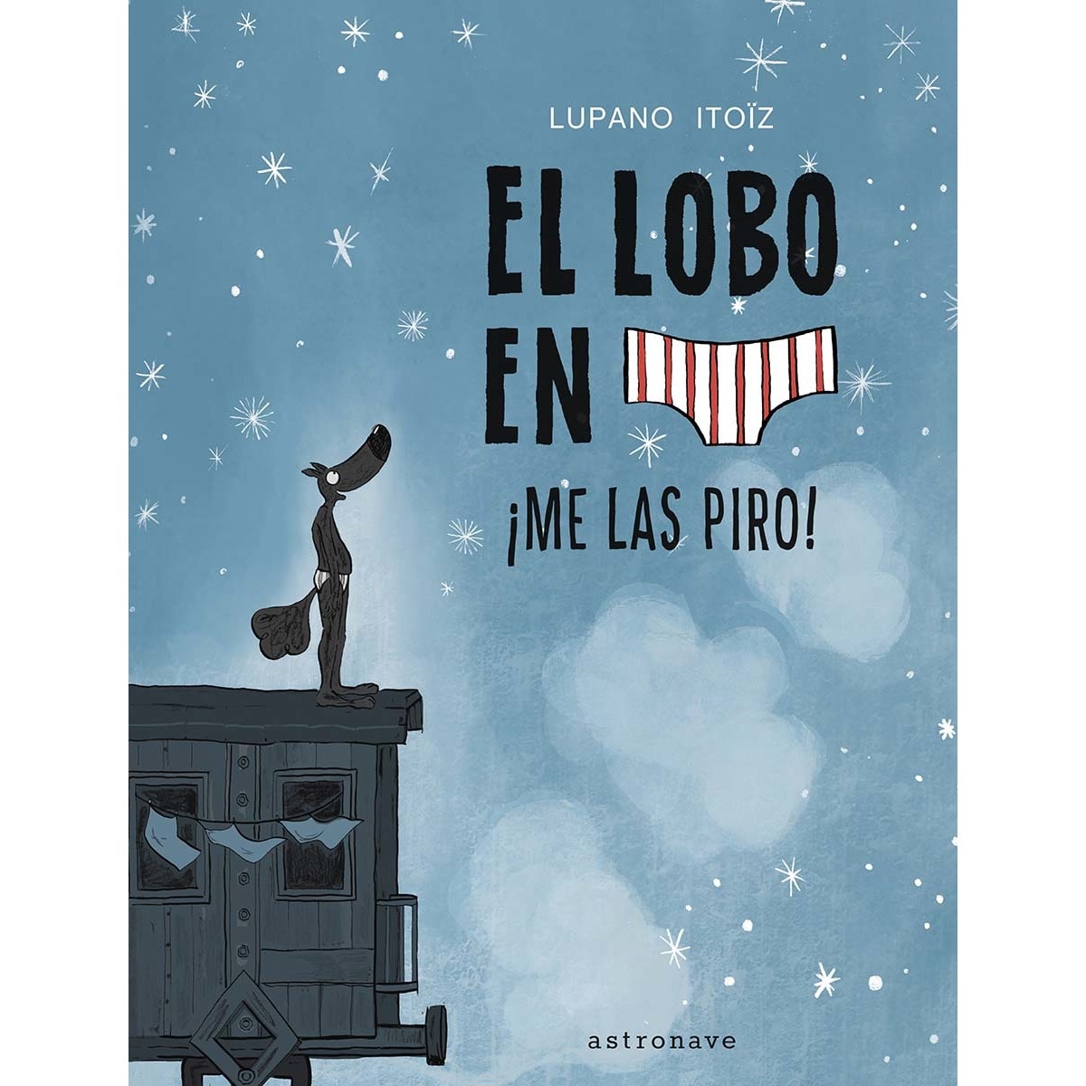Imagem 0 de EL LOBO EN CALZONCILLOS 7. ¡ME LAS PIRO! (Capa dura)