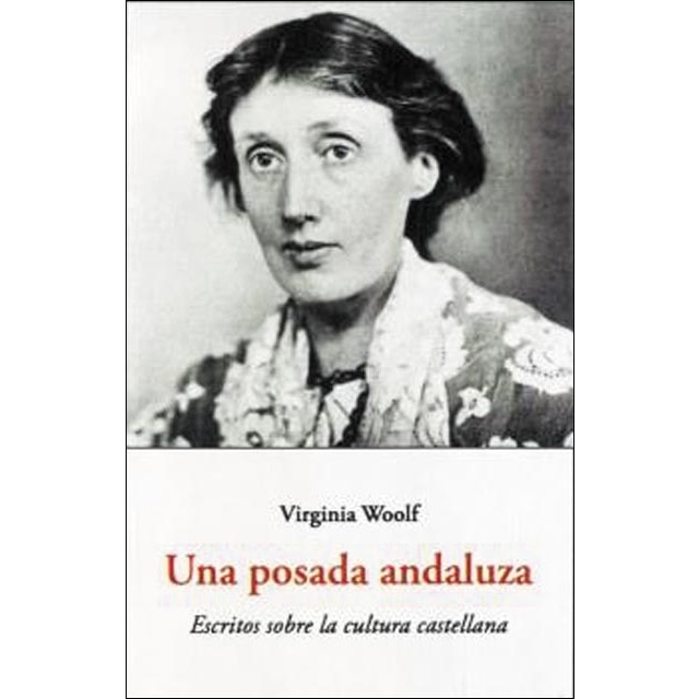 Una posada andaluza: Escritos sobre la cultura castellana