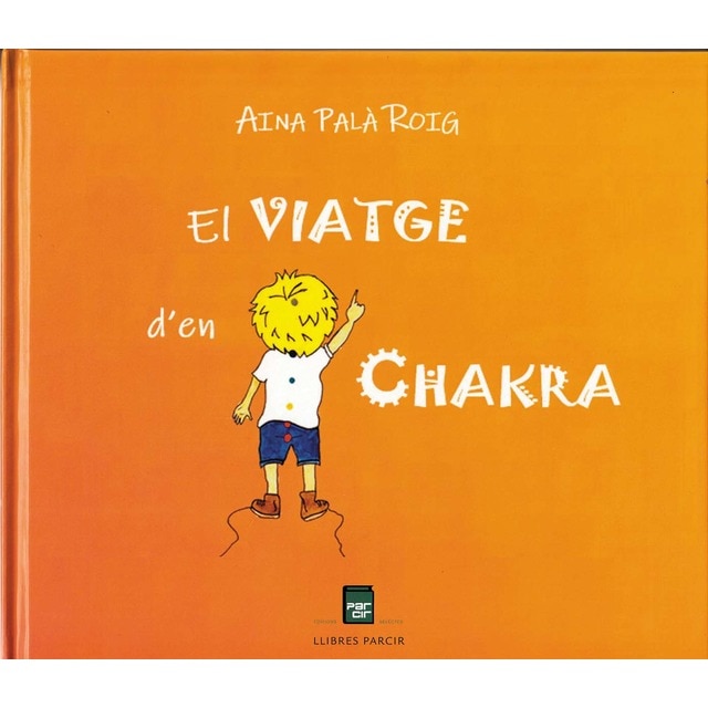 El viatge d'en Chakra (Tapa dura)