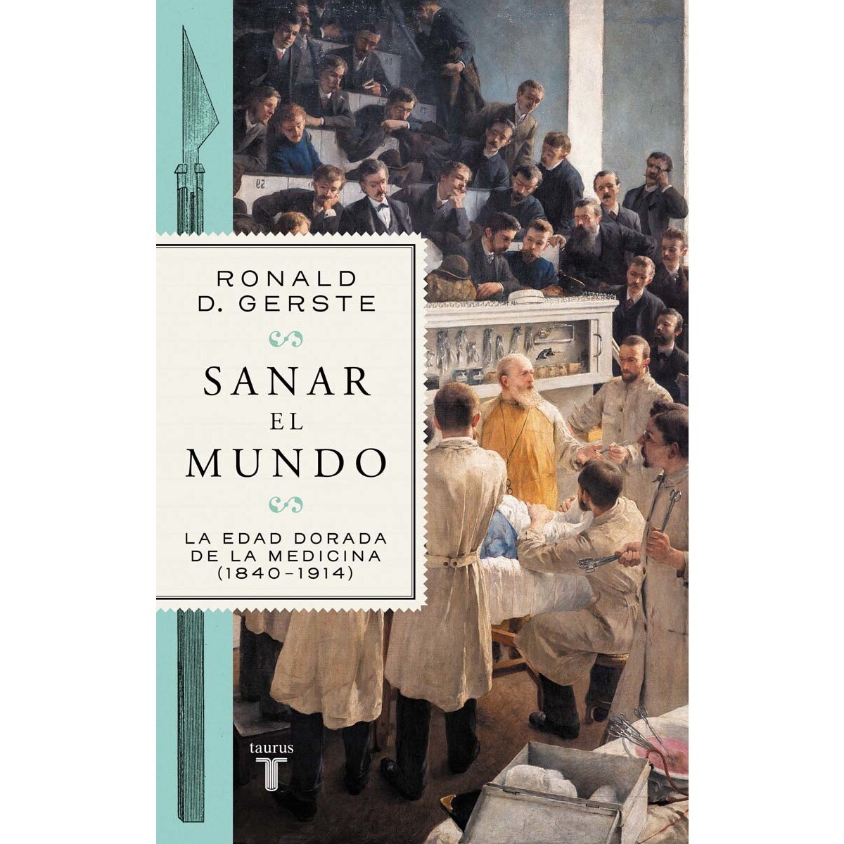 Imagem 0 de Sanar el mundo: La edad dorada de la medicina (1840-1914) (Capa mole)