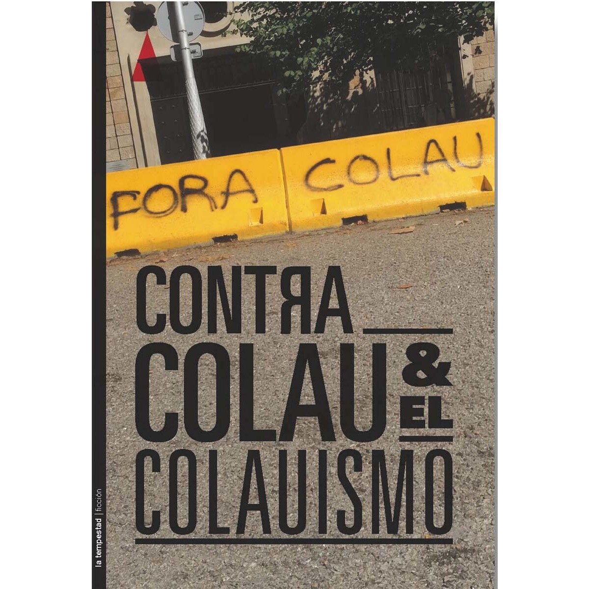 Imagem 0 de Contra Colau y el colauismo (Capa mole com abas)