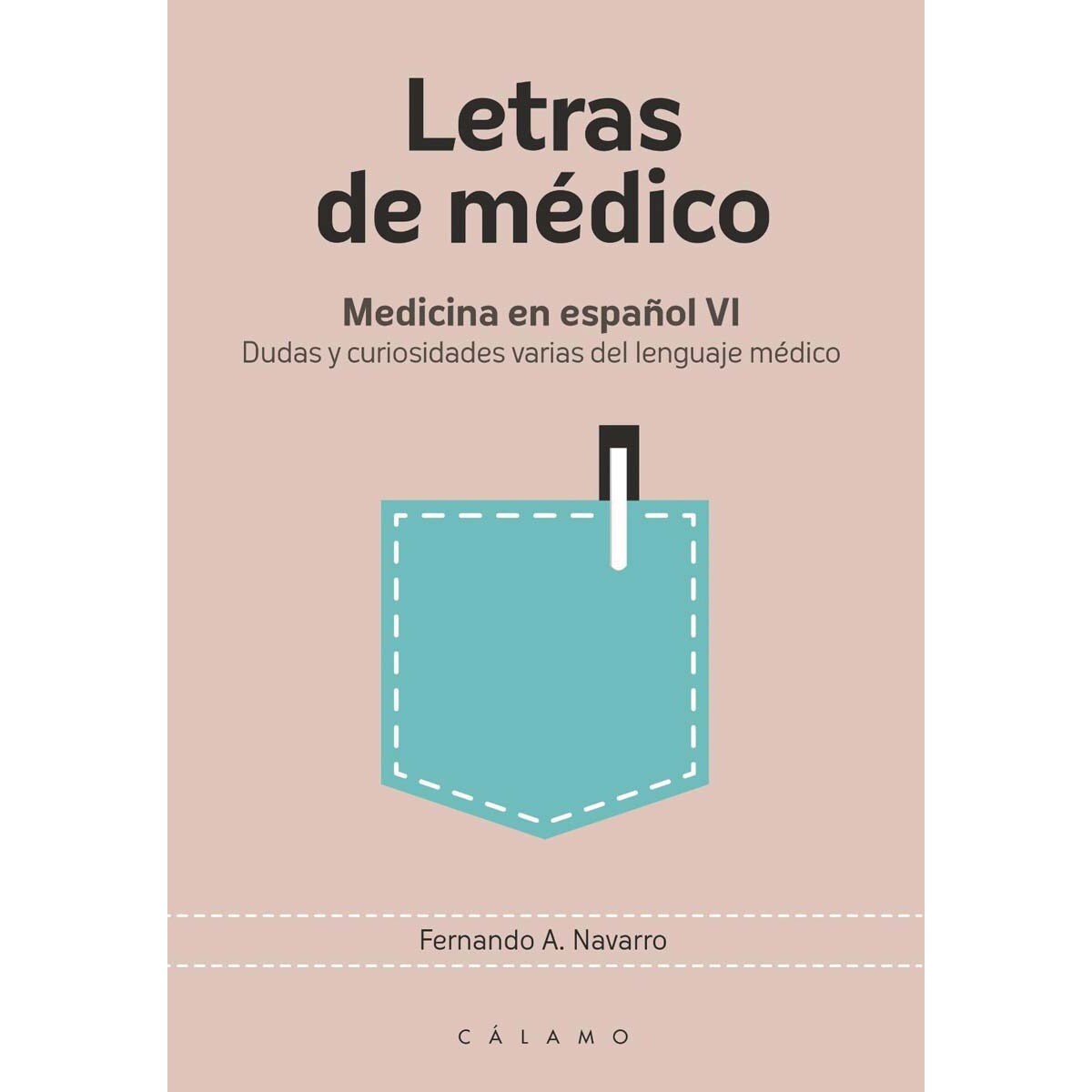 Imagem 0 de Letras de médico: Medicina en español VI. Dudas y curiosidades varias del lenguaje médico (Capa mole)