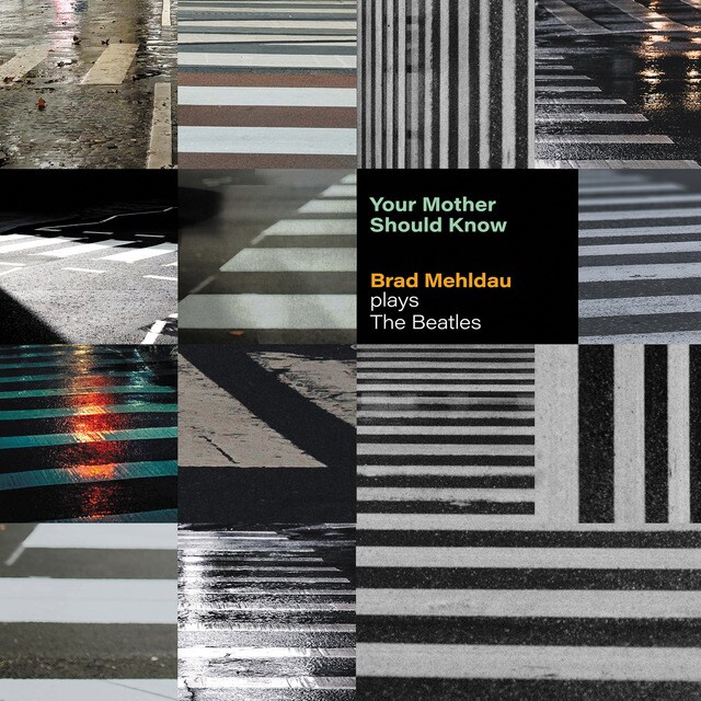 Your mother should know Brad Mehldau plays The Beatles CD