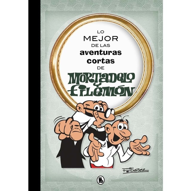 Lo mejor de las aventuras cortas de Mortadelo y Filemón (Lo mejor de...) (Tapa dura)