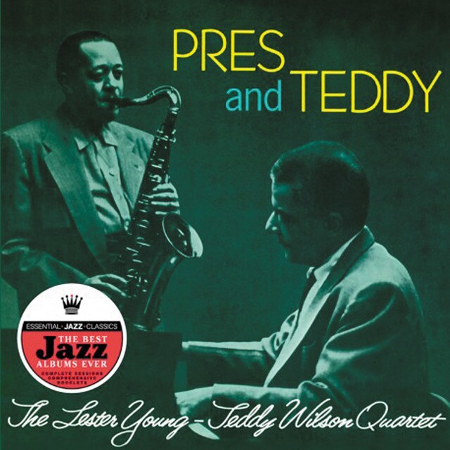 Pres and Teddy WTeddy Wilson Quartet CD