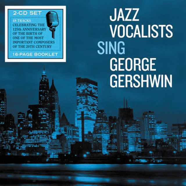 The Jazz Vocalists Sing George Gershwin 2 CD