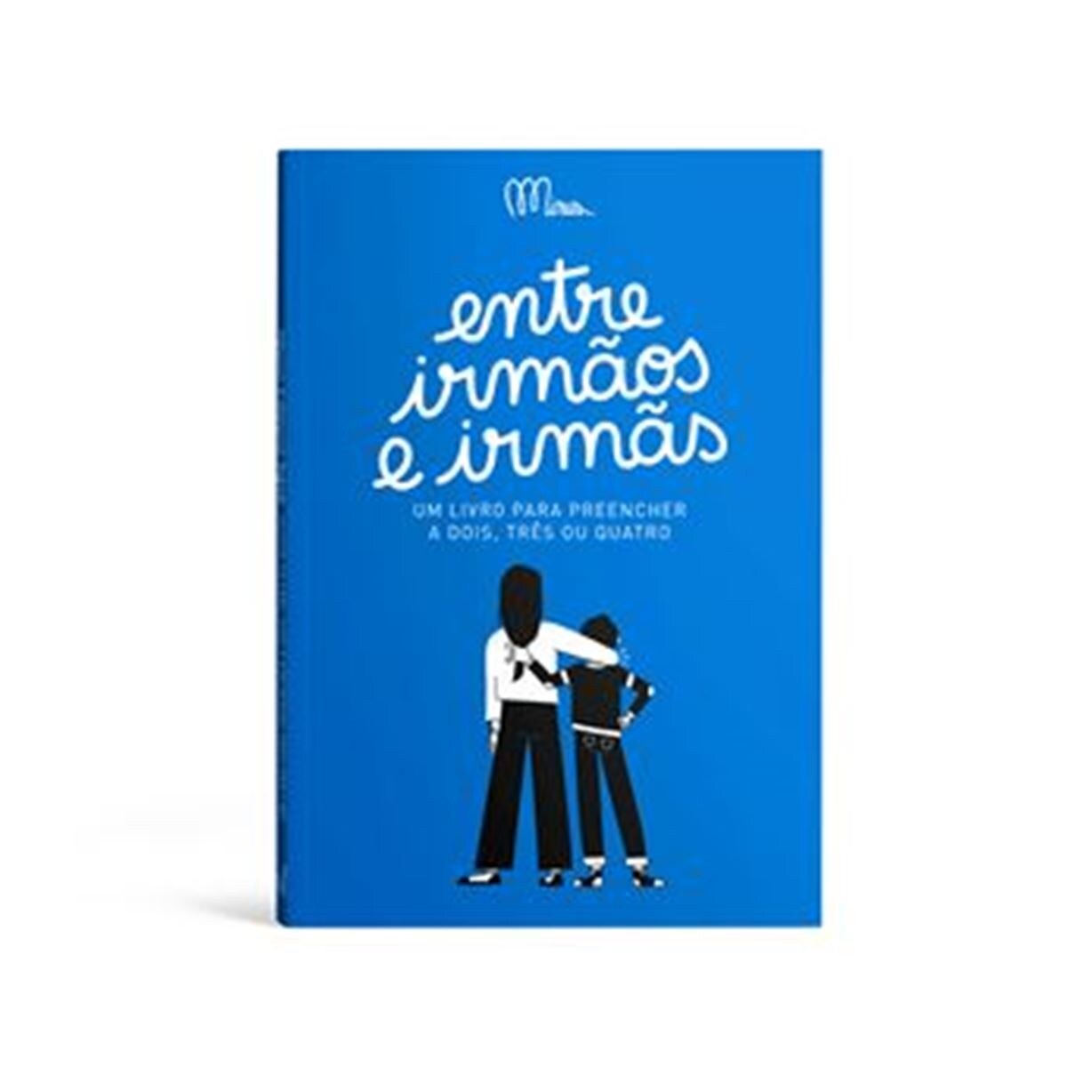Imagem 0 de Entre Irmãos e Irmãs - Um Livro Para Preencher a Dois, Três ou Quatro
