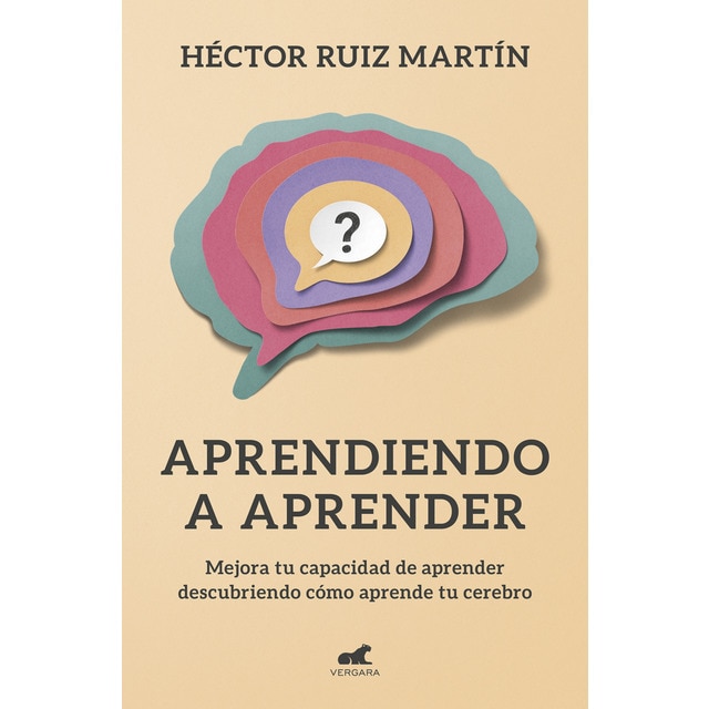 Aprendiendo a aprender: Mejora tu capacidad de aprender descubriendo cómo aprende tu cerebro (Tapa blanda)