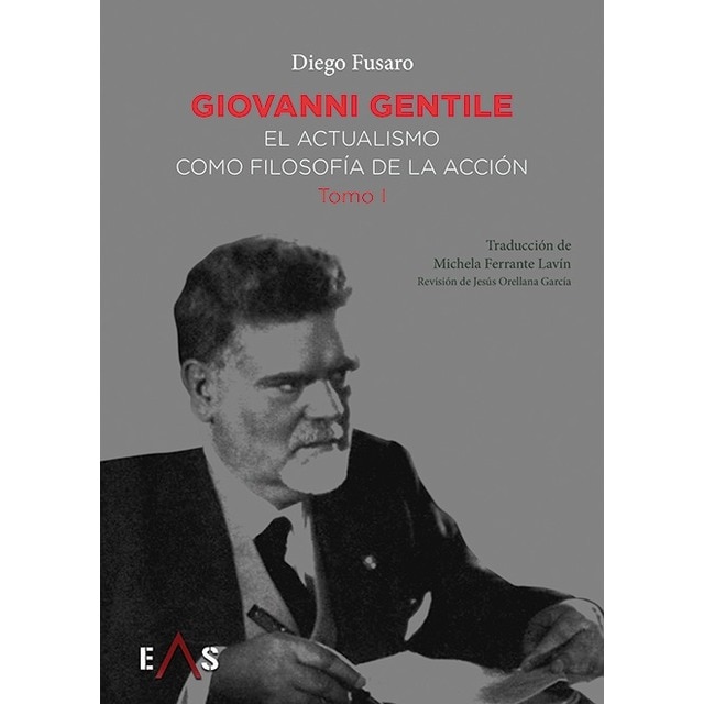 Imagem 0 de GIOVANNI GENTILE: El actualismo como filosofía de la acción