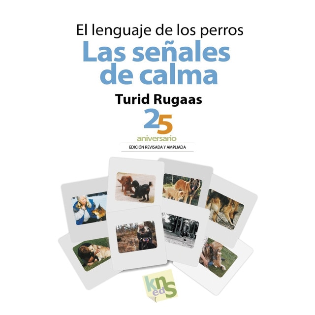 El lenguaje de los perros. Las señales de calma: 25 aniversario. Edición revisada y ampliada (Tapa blanda)