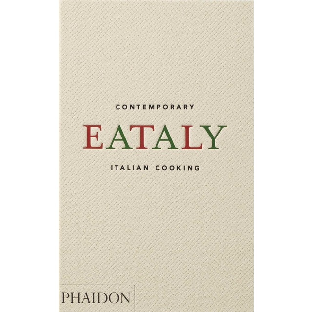 Eataly : contemporary italian cooking