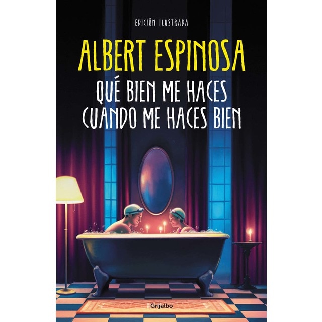 Qué bien me haces cuando me haces bien (Tapa dura)