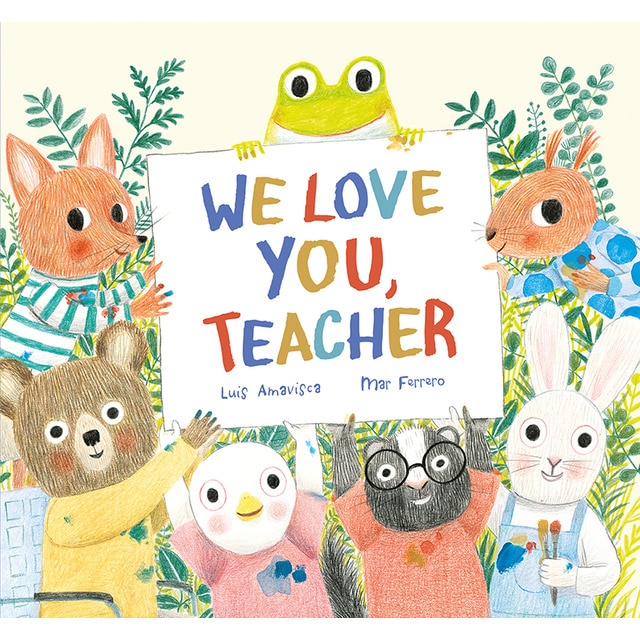 We Love You, Teacher (Tapa dura)