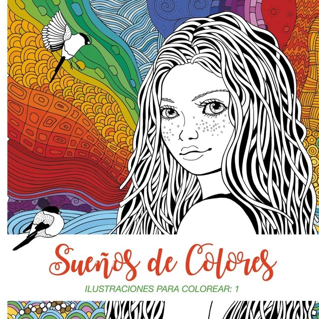 Sueños de Colores: ILUSTRACIONES PARA COLOREAR: 1 (Tapa blanda)